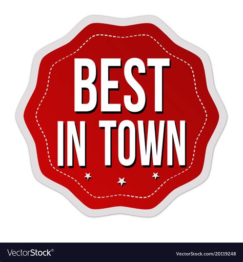 Best in Town .